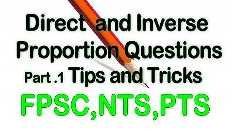 Direct and Inverse Proportion, Math Questions for FPSC, NTS