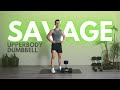 35 min SAVAGE UPPER BODY DUMBBELL Workout