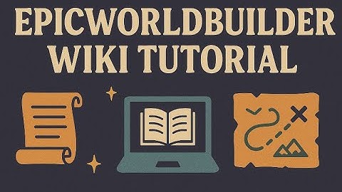 EpicWorldBuilder Wiki Tutorial