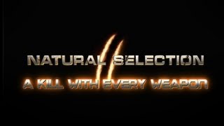 Natural Selection 2: A Kill with Every Weapon #1