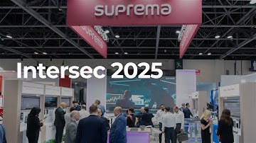 [Intersec 2025] Highlights | Suprema