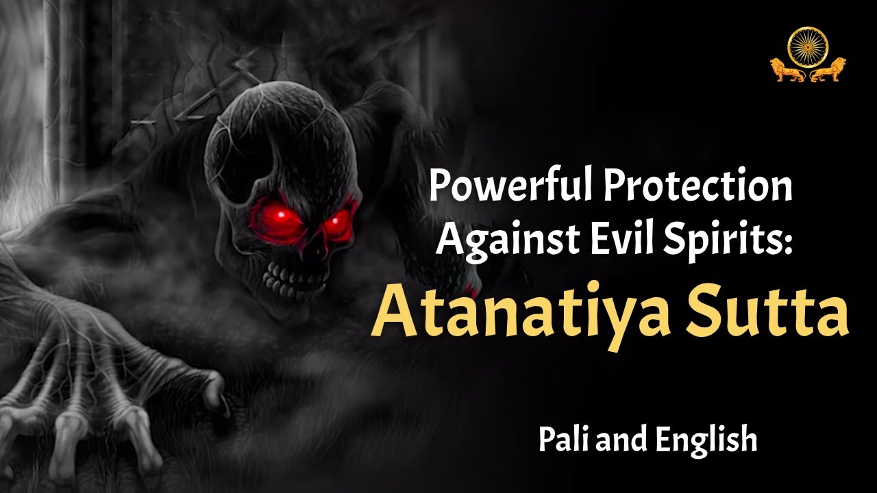 Powerful Protection Against Evil Spirits Atanatiya Sutta  Pali  English Chanting
