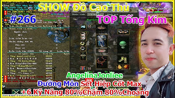Võ Lâm 1 | AngelinaJonliee ĐMN +6 Kỹ Năng Sét Max Off | SHOW Đồ 266 TOP Tống Kim | Duy Khải Gaming