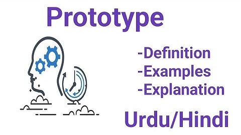 What is Prototype? Explain with examples in Urdu/Hindi