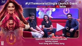 Upendra And B Ajaneesh Talking About Troll Song and Cheap Song - #UITheMovie1stSingle Launch Event