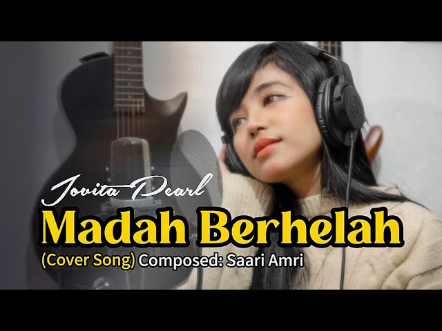 MADAH BERHELAH (Ziana Zain) Cover by JOVITA PEARL class=