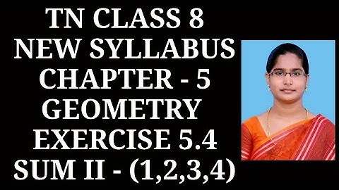8th maths Ch-5 Geometry Ex-5.4 (II - 1 to 4 sums) | Samacheer One plus One channel
