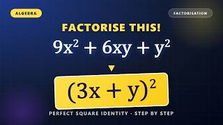 Factorise 9x^2 + 6xy + y^2 | Perfect Square Identity Explained Step-by-Step