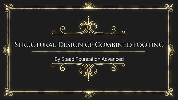Structural Design of combined footing using ETABS Support reaction by Staad Foundation Advanced