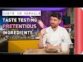 Chefs Vs Normals Taste Testing Pretentious Ingredients Vol. 1 | SORTEDfood