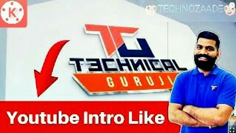 How To Make A Good YouTube Intro Trailer Like Technical Guruji - | Technozaade