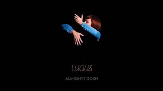 Video voorbeeld van "Lucius - Almighty Gosh (Official Audio)"