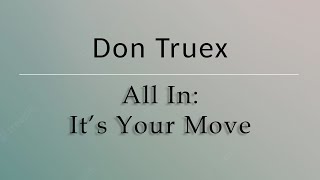 All In: It's Your Move - Done Truex