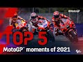 Top 5 moments of the 2021 #MotoGP season