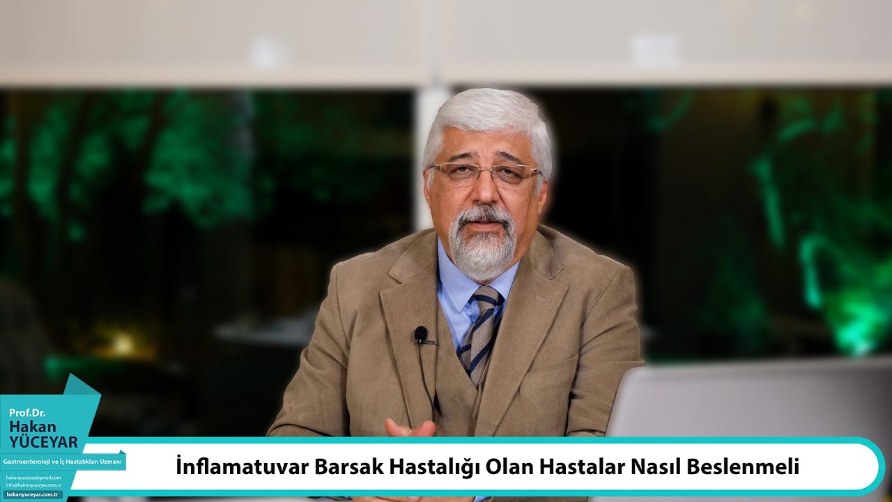 İnflamatuvar Barsak Hastalığı Olan Hasta Nasıl Beslenmeli | Prof. Dr. Hakan Yüceyar