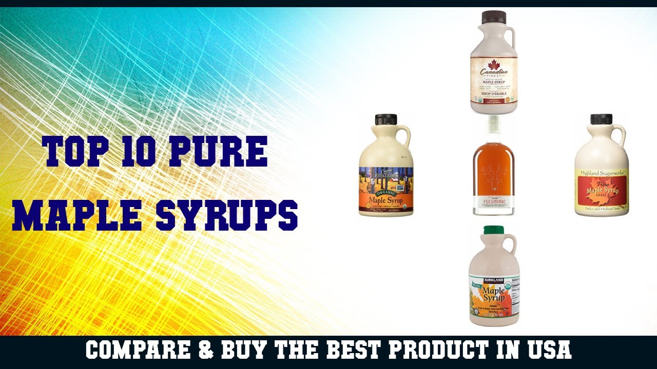 Top 10 Pure Maple Syrups to buy in USA 2021 | Price & Review
