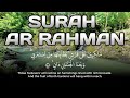 Cure for Depression | Surah Ar Rahman Murottal Syahdu - Heart Soothing