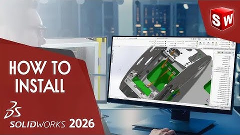 Hướng Dẫn Cài Đặt SolidWorks 2026 || Install SolidWorks 2026 || Software Tutorial
