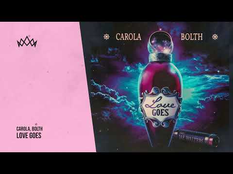Carola, Bolth - Love Goes