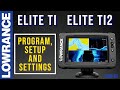 Lowrance Elite Ti, Elite Ti2 settings, programming and setup # Lowrance #Elite
