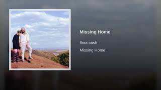 Flora Cash - Missing Home Resimi