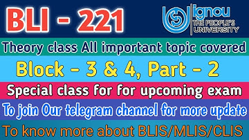 BLI - 221, Block - 3&4 | Most important topic for Exam | Expect Topic discussion in brief | Part - 2