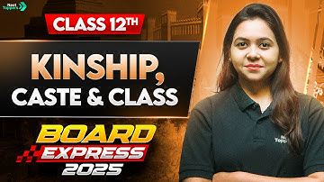 Kinship, Caste and Class 🔥| Class 12 History Chapter 3 | Board Express
