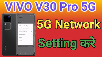 Vivo V30 Pro 5G Network Setting | Vivo V30 Pro 5G Network Kaise Laye  5G Network Enable Kare