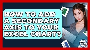 How To Add A Secondary Axis To Your Excel Chart? - Docs and Sheets Pro