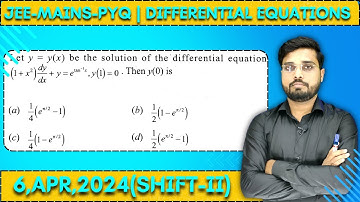 JEE Mains 2024 PYQ [6,APR,2024(Shift-ii)] || Find the Solutions | Differential Equations PYQ | IQRA