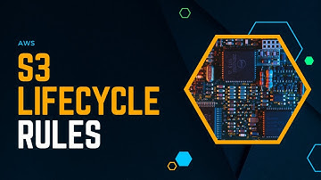 S3 Lifecycle Rules | AWS For Everyone
