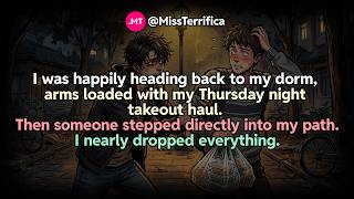 I was happily heading back to my dorm, arms loaded with my Thursday night takeout haul...