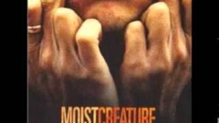 Video Creature Moist