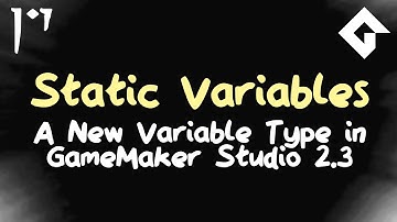 Static Variables - GameMaker Tutorial