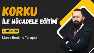 Ders 7 - Korku İle Mücadele Eği̇ti̇mi̇