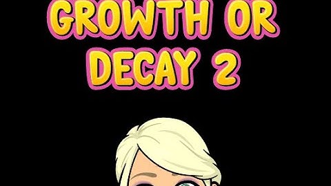 Unit 5 Day 1 Growth and Decay Part  2