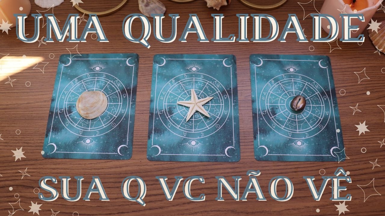 Uma Qualidade Sua Que Todo Mundo Vê Menos Você | Tiragem de Tarô