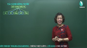 Tả cảnh sông nước - Tập làm văn - Tiếng việt 5