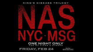Nas ‘King’s Disease Trilogy’ One Night Only 02/24/23 - MSG ~ Madison Square Garden, NYC