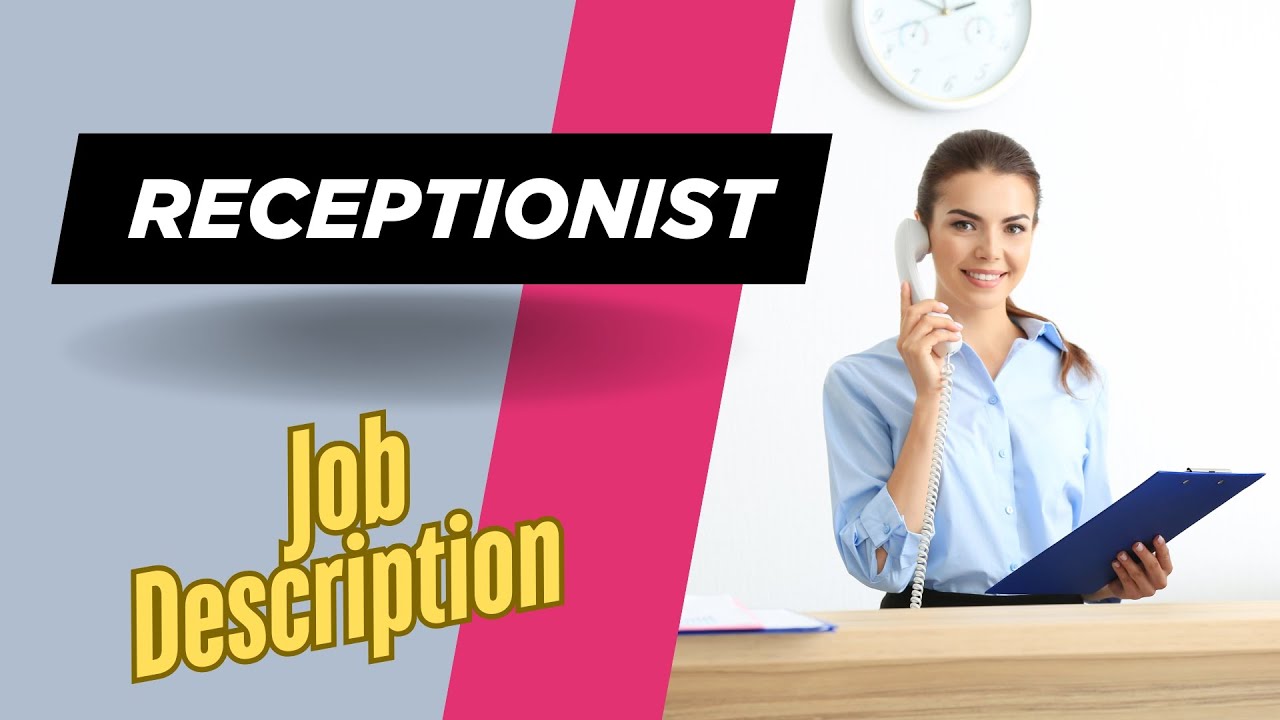 Job description of Receptionist - Role, Responsibilities & Skills