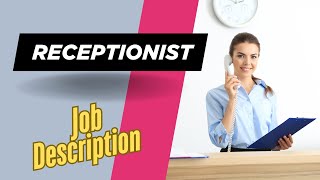 Job description of Receptionist - Role, Responsibilities & Skills