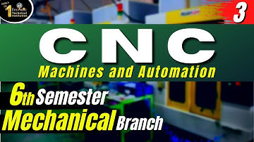 #3 CNC Machine and Automation | Mechanical 6th Semester | CNC Machine upbte