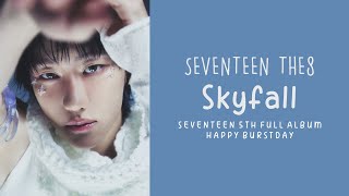 [LYRICS/가사] SEVENTEEN THE8 (세븐틴 디에잇) - Skyfall