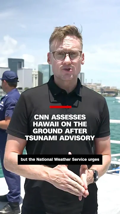 CNN assesses Hawaii on the ground after tsunami advisory