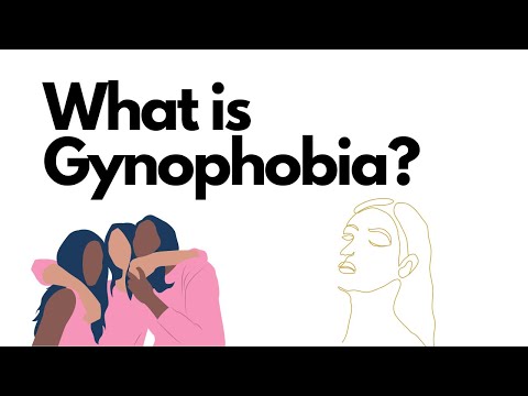 what is Gynophobia?