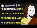 Personas que han &quot;muerto&quot; y han sido resucitadas, ¿cómo fue su experiencia? (r/AskReddit Español)