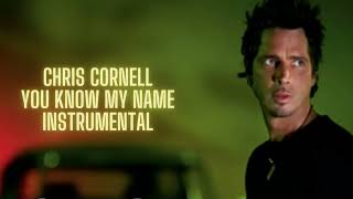 Chris Cornell - You Know My Name - Instrumental