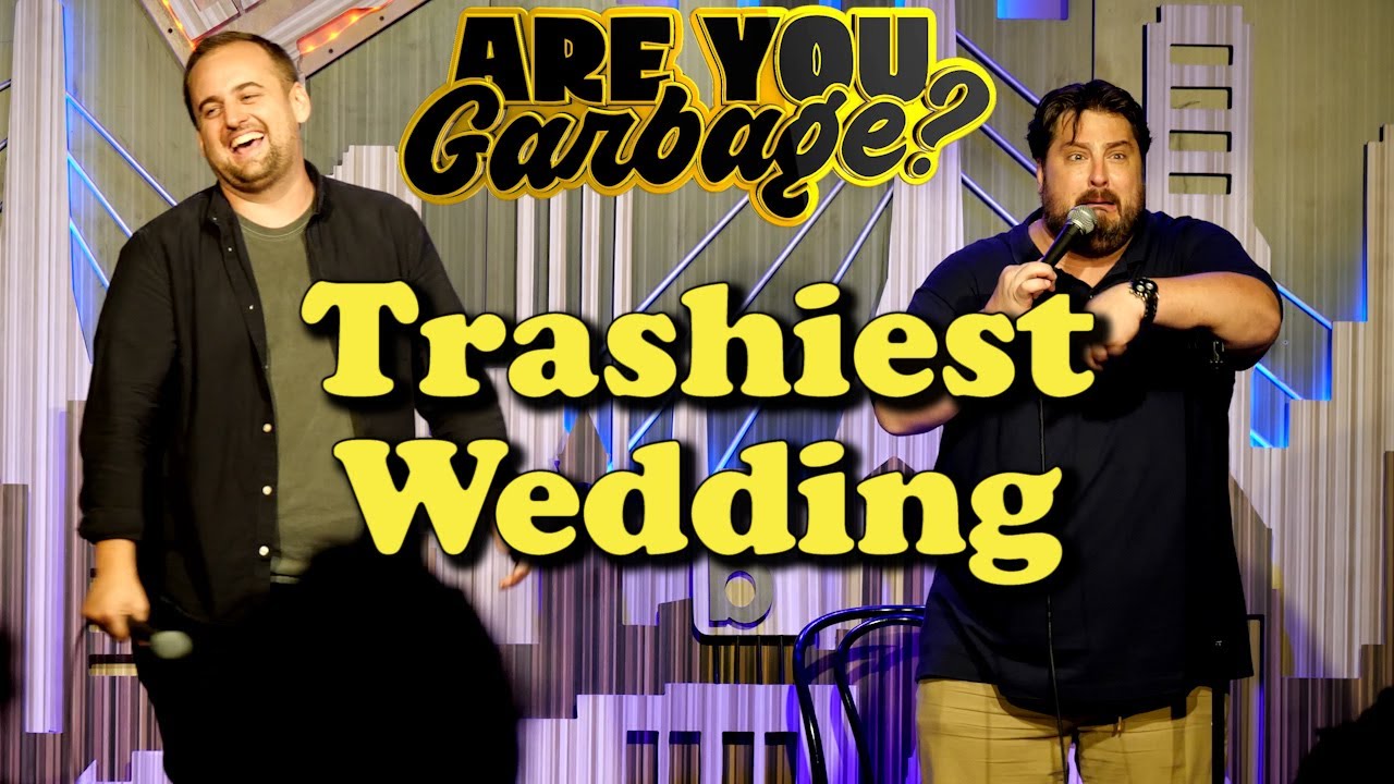 The TRASHIEST Wedding - Are You Garbage Live! (2022)