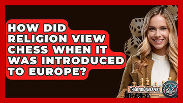 How Did Religion View Chess When It Was Introduced To Europe? - The Board Game Xpert