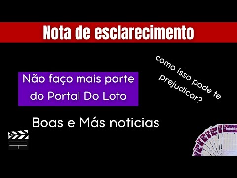 Nota De Esclarecimento  - Não faço mais parte do Portal da Loto